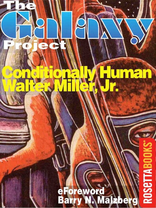 Title details for Conditionally Human by Walter, Jr. Miller - Available